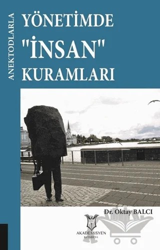 Yönetimde İnsan Kurumları - Anektodlarla – Oktay Balcı – Akademisyen Kitabevi kitap kapağı