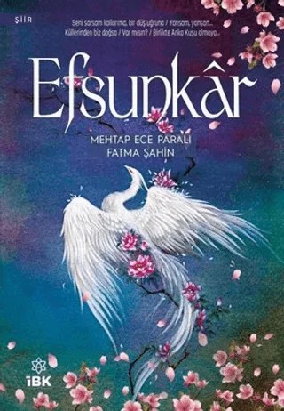 Efsunkar – Fatma Şahin, Mehtap Ece Paralı – İBK - İz Bırakan Kalemler kitap kapağı