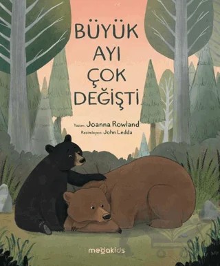 Büyük Ayı Çok Değişti – Joanna Rowland – Megakids Yayıncılık kitap kapağı