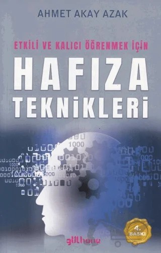 Etkili ve Kalıcı Öğrenmek İçin Hafıza Teknikleri – Ahmet Akay Azak – Gülhane Yayınları kitap kapağı