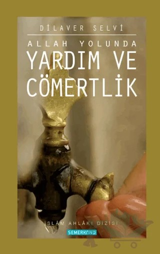 Allah Yolunda Yardım ve Cömertlik – Dilaver Selvi – Semerkand Yayınları kitap kapağı