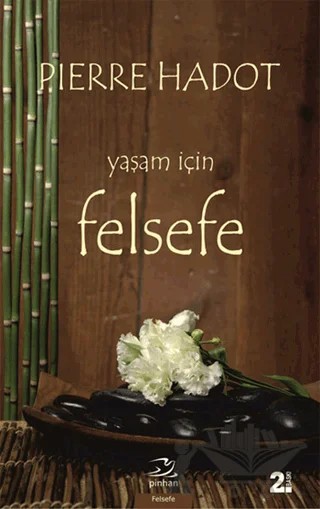 Yaşam İçin Felsefe – Pierre Hadot – Pinhan Yayıncılık kitap kapağı