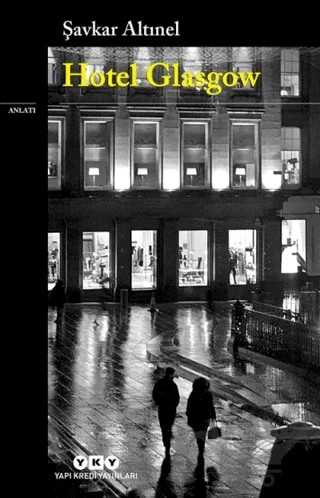 Hotel Glasgow – Şavkar Altınel – Yapı Kredi Yayınları kitap kapağı