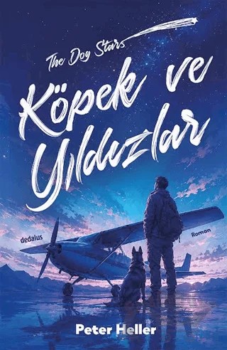 Köpek ve Yıldızlar – Peter Heller – Dedalus Kitap kitap kapağı