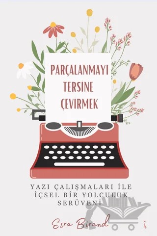 Parçalanmayı Tersine Çevirmek – Esra Birand – İkinci Adam Yayınları kitap kapağı