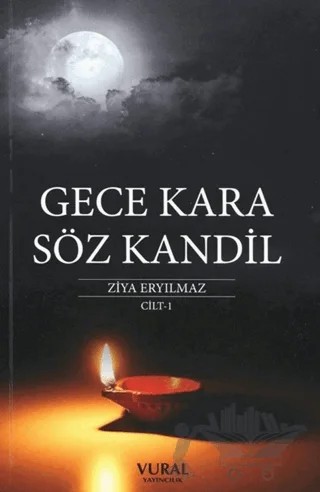 Gece Kara Söz Kandil Cilt 1 – Ziya Eryılmaz – Vural Yayınları kitap kapağı
