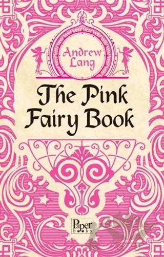 The Pink Fairy Book – Andrew Lang – Paper Books kitap kapağı