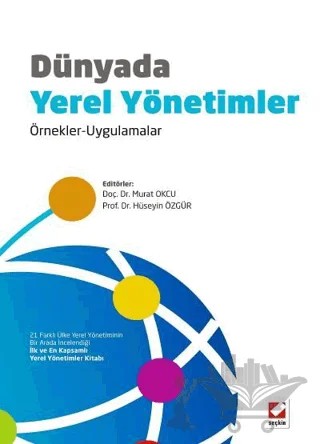 Dünyada Yerel Yönetimler – Murat Okçu, Hüseyin Özgür – Seçkin Yayıncılık kitap kapağı