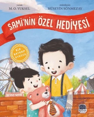 Sami’nin Özel Hediyesi – M. O. Yüksel – Karavan Çocuk Yayınları kitap kapağı