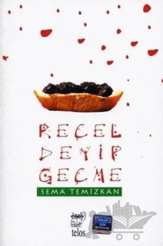 Reçel Deyip Geçme – Sema Temizkan – Telos Yayıncılık kitap kapağı