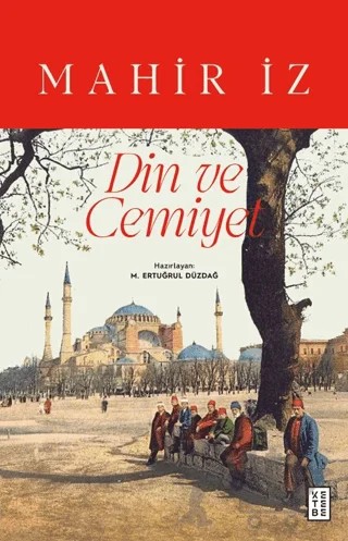 Din ve Cemiyet – Mahir İz – Ketebe Yayınları kitap kapağı