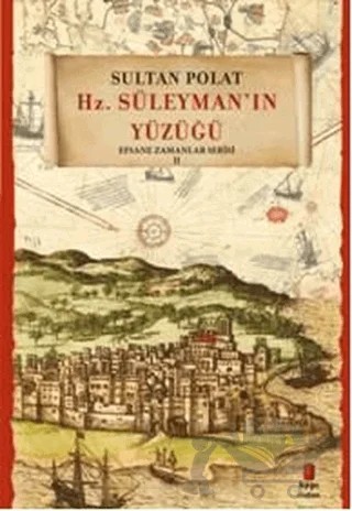 Hz. Süleyman'ın Yüzüğü – Sultan Polat – Kapı Yayınları kitap kapağı
