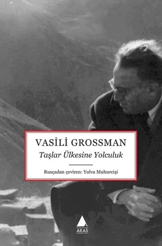 Taşlar Ülkesine Yolculuk – Vasili Grossman – Aras Yayıncılık kitap kapağı