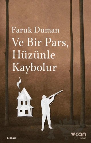 Ve Bir Pars, Hüzünle Kaybolur – Faruk Duman – Can Yayınları kitap kapağı