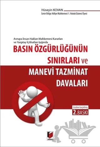 Basın Özgürlüğünün Sınırları ve Manevi Tazminat Davaları – Hüseyin Kovan – Adalet Yayınevi kitap kapağı