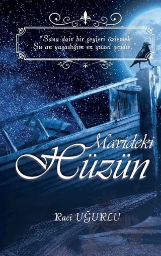 Mavideki Hüzün – Raci Uğurlu – Kitapmatik Yayınları kitap kapağı