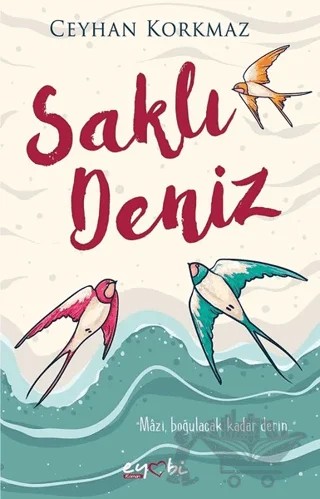 Saklı Deniz – Ceyhan Korkmaz – Eyobi Yayınları kitap kapağı