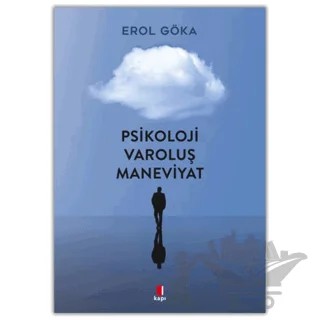 Psikoloji Varoluş Maneviyat – Erol Göka – Kapı Yayınları kitap kapağı