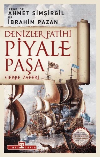 Denizler Fatihi Piyale Paşa – Ahmet Şimşirgil, İbrahim Pazan – Timaş Tarih kitap kapağı