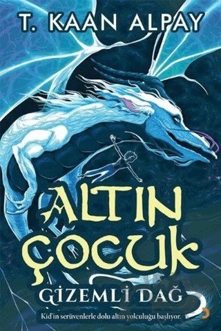 Altın Çocuk Gizemli Dağ – T. Kaan Alpay – Cinius Yayınları kitap kapağı