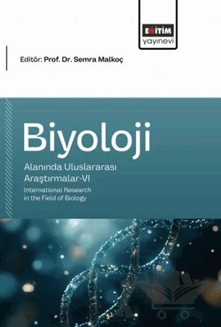 Biyoloji Alanında Uluslararası Araştırmalar - 6 – Kolektif – Eğitim Yayınevi - Bilimsel Eserler kitap kapağı