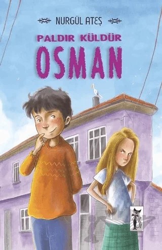 Paldır Küldür Osman – Nurgül Ateş – Çizmeli Kedi Yayınları kitap kapağı