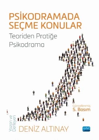 PSİKODRAMADA SEÇME KONULAR - Teoriden Pratiğe Psikodrama – Deniz Altınay – Nobel Akademik Yayıncılık kitap kapağı
