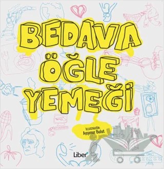 Bedava Öğle Yemeği – Kolektif – Liber Plus Yayınları kitap kapağı