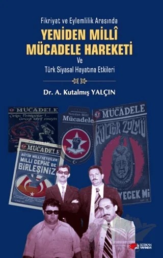 Yeniden Milli Mücadele Hareketi ve Türk Siyasal Hayatına Etkileri – A. Kutalmış Yalçın – Berikan Yayınevi kitap kapağı