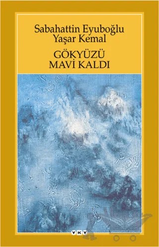 Gökyüzü Mavi Kaldı – Sabahattin Eyüboğlu – Yapı Kredi Yayınları kitap kapağı