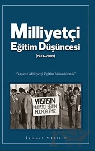 Milliyetçi Eğitim Düşüncesi (1923-2009) – İsmail Yıldız – Yüzde İki Yayınları kitap kapağı