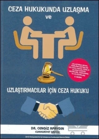 Ceza Hukukunda Uzlaşma ve Uzlaştırmacılar İçin Ceza Hukuku – Cengiz Apaydın – Dahi Yayıncılık kitap kapağı
