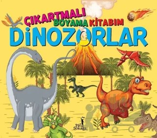 Çıkartmalı Boyama Kitabım - Dinozorlar – Serkan Karakoç – Pal Sokağı Yayınları kitap kapağı
