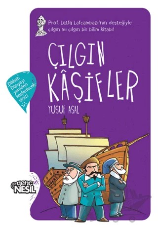 Çılgın Kaşifler – Yusuf Asal – Genç Nesil kitap kapağı