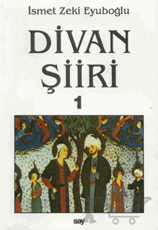 Divan Şiiri (2 Cilt Takım) – İsmet Zeki Eyüboğlu – Say Yayınları kitap kapağı