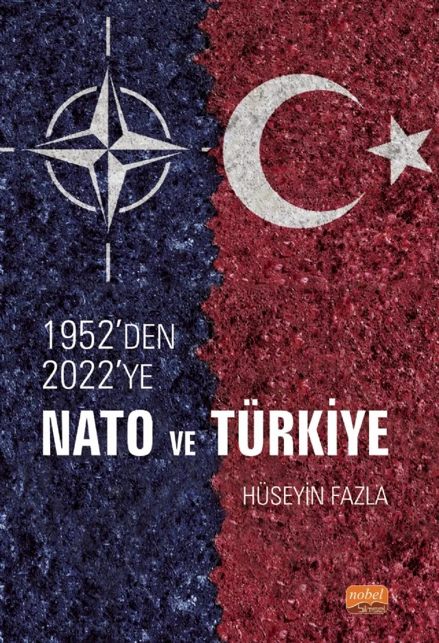 1952’den 2022’ye NATO ve Türkiye – Hüseyin Fazla – Nobel Bilimsel Eserler kitap kapağı