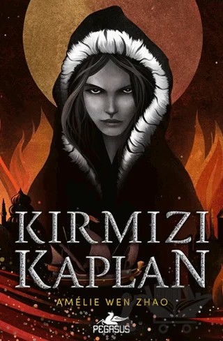 Kırmızı Kaplan – Amelie Wen Zhao – Pegasus Yayınları kitap kapağı