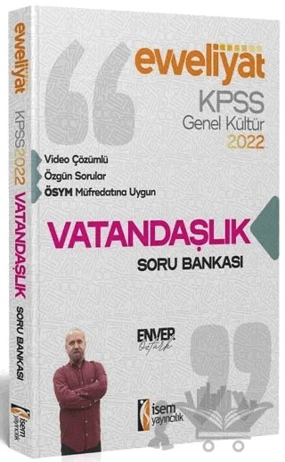 2022 KPSS Evveliyat Lisans Genel Kültür Vatandaşlık Video Çözümlü Soru Bankası – Enver Öztürk – İSEM Yayıncılık kitap kapağı