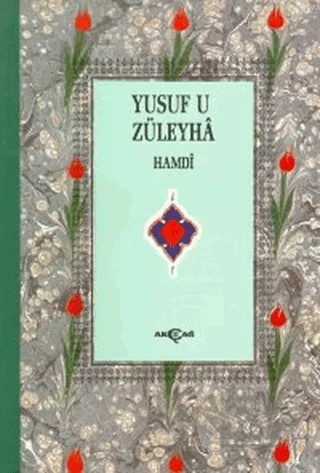 Yusuf u Züleyha Mesnevisi (3. Hamur) – Hamdi – Akçağ Yayınları kitap kapağı