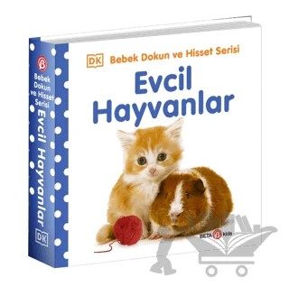 Evcil Hayvanlar / 0-2 Yaş Bebek Dokun Hisset – Kolektif – Beta Kids kitap kapağı
