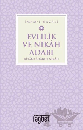 Evlilik ve Nikah Adabı – İmam-ı Gazali – Rağbet Yayınları kitap kapağı