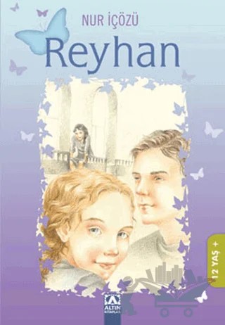 Reyhan – Nur İçözü – Altın Kitaplar kitap kapağı