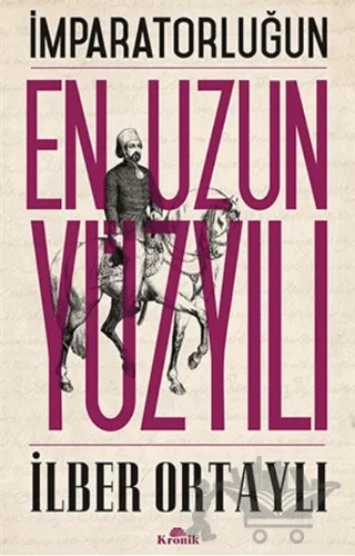 İmparatorluğun En Uzun Yüzyılı – İlber Ortaylı – Kronik Kitap kitap kapağı