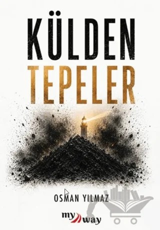 Külden Tepeler – Osman Yılmaz – MyWay Yayınları kitap kapağı