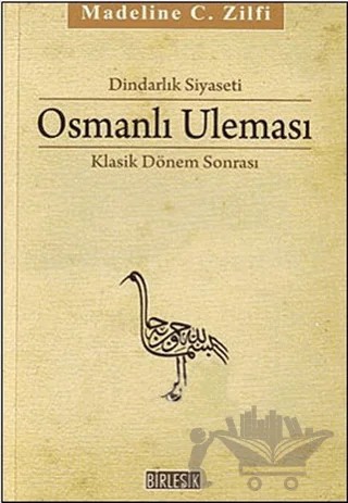 Dindarlık Siyaseti Osmanlı Uleması – Madeline C. Zilfi – Birleşik Yayınevi kitap kapağı