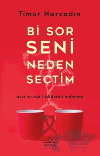 Bi Sor Seni Neden Seçtim – Timur Harzadın – Nemesis Kitap kitap kapağı