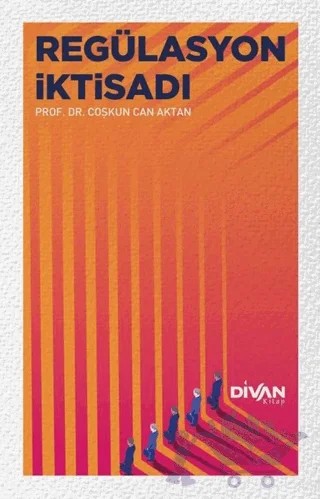 Regülasyon İktisadı – Coşkun Can Aktan – Divan Kitap kitap kapağı
