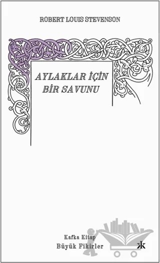 Aylaklar İçin Bir Savunu – Robert Louıs Stevenson – Kafka Kitap kitap kapağı