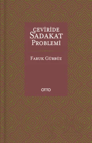 Çeviride Sadakat Problemi – Faruk Gürbüz – Otto Yayınları kitap kapağı