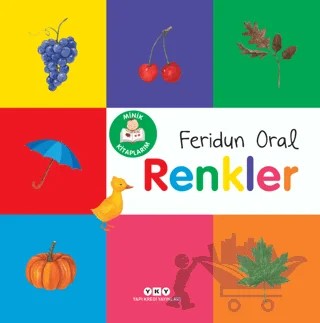 Minik Kitaplarım - Renkler – Feridun Oral – Yapı Kredi Yayınları kitap kapağı